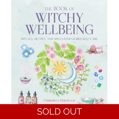 The Book of Witchy Wellbeing - Cerridwen Greenleaf